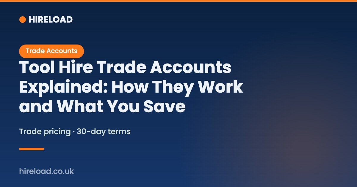 Tool Hire Trade Accounts Explained: How They Work and What You Save 7 blog card 8122